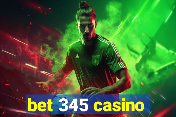 bet 345 casino